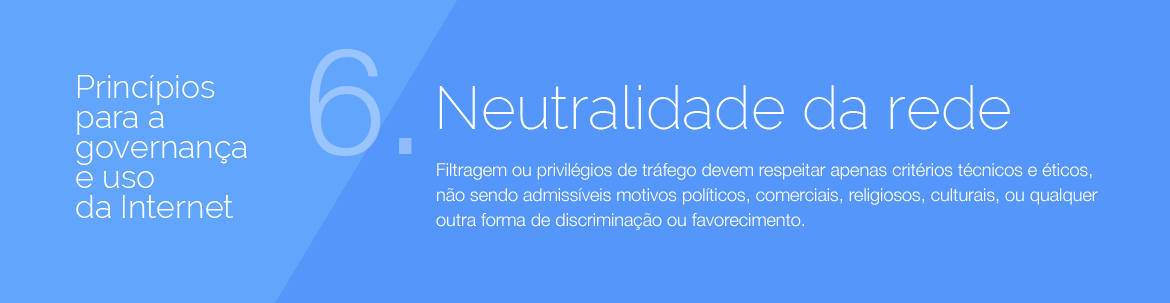 Príncipios para a governança e uso da Internet - 06 - Neutralidade da rede