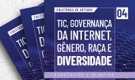 No FIB 14, CGI.br lança 4ª Coletânea TIC, Governança da Internet, Gênero, Raça e Diversidade