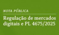 Comitê Gestor divulga nota sobre a regulação de mercados digitais e a tramitação do PL 4675/2025