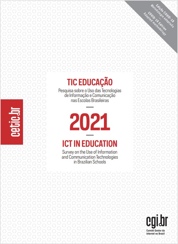 Pesquisa sobre o uso das Tecnologias de Informação e Comunicação nas escolas brasileiras - TIC Educação 2021